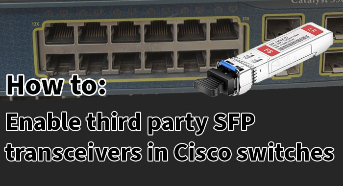 Cisco third party SFP transceivers